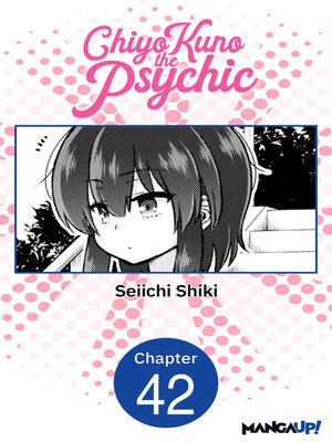 cover image of Chiyo Kuno the Psychic, Chapter 42